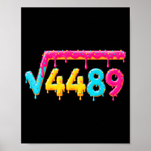 67 Eis-Drip-Meme Quadratwurzel 4489 Mathe-Lehrer Poster