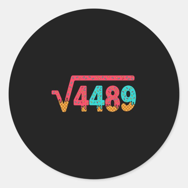 67 Eis-Drip-Meme Quadratwurzel 4489 Slang Math Runder Aufkleber (Vorderseite)