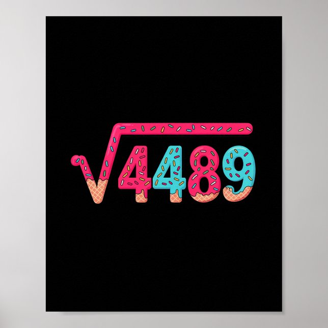 67 Eis-Drip-Meme Quadratwurzel 4489 Slang Mathe Poster (Vorne)