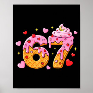 67 Eis-Drip-Meme Six Seven 6 7 Valentinstag Poster