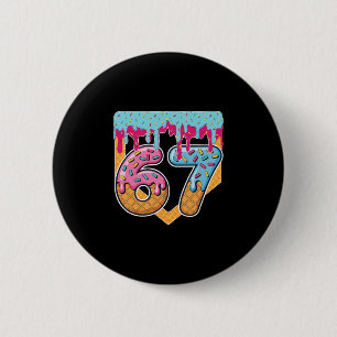 67 Eis-Drip-Meme Six Seven Gen Alpha-Slang  Button