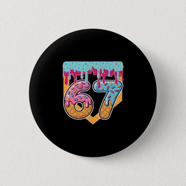 67 Eis-Drip-Meme Six Seven Gen Alpha-Slang  Button (Vorderseite)