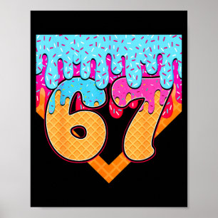 67 Eis-Drip-Meme Six Seven Gen-Alpha-Slang Poster