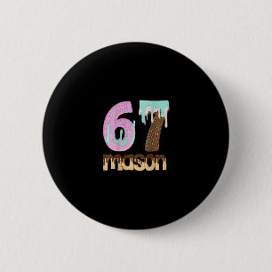 67 Eis Drip Meme Six Seven Gen Alpha Slang T Button