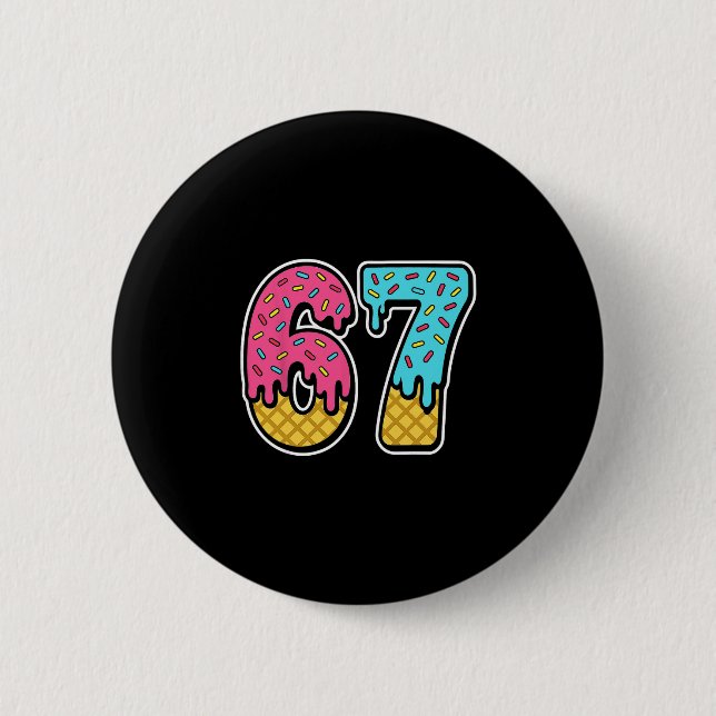 67 Eis-Drip-Meme Six Seven Lustig Gen Alpha D Button (Vorderseite)