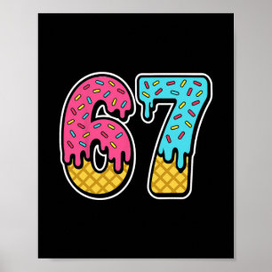 67 Eis Drip Meme Six Seven Lustig Gen Alpha D Poster