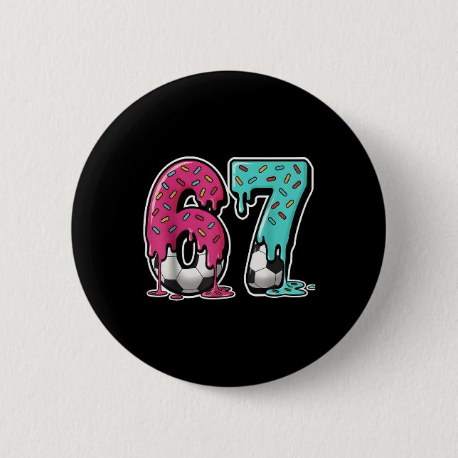 67 Eis-Drip-Soccer Gen Alpha Slang Six Seven Button (Vorderseite)