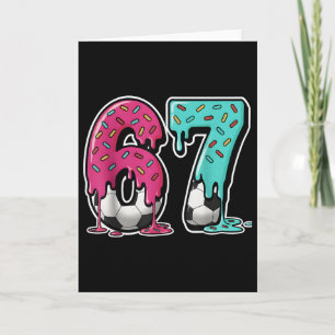 67 Eis-Drip-Soccer Gen Alpha Slang Six Seven Karte