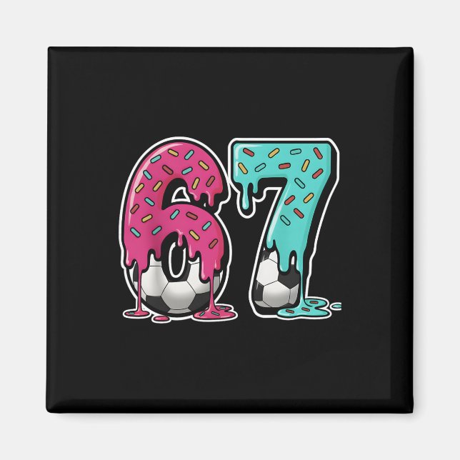 67 Eis-Drip-Soccer Gen-Alpha-Slang Six Seven Magnet (Vorne)