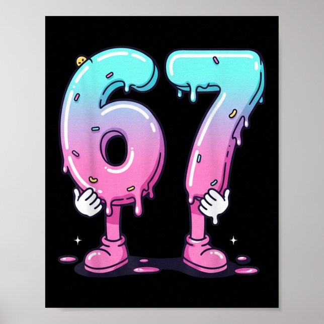 67 Eis-Drip (Vorderseite) Six Seven Meme für Gen A Poster (Vorne)