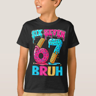 67 Eiscreme 6 7 Meme Bruh 6-7 Schlafanzug Six Seve T-Shirt