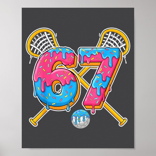 67 Eiscreme-Drip-Meme Gen Alpha-Slang Lacrosse Sr Poster (Vorne)