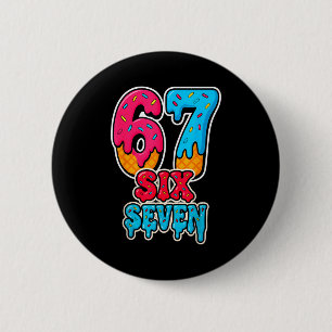 67 Eiscreme-Tropf-Funny-Sechs-Sieben-Gen-Alpha-Mem Button