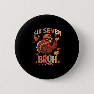 67 Erntedankfest Lustig Six Seven Meme Truthahn Ga Button