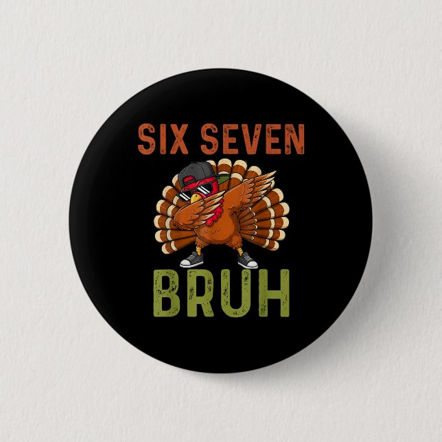 67 Erntedankfest Lustig Six Seven Meme Truthahn Ki Button (Vorderseite)