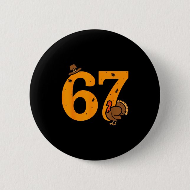 67 Erntedankfest Lustiger Truthahn 67 Meme Ernteda Button (Vorderseite)