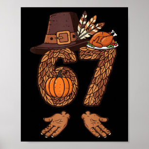 67 Erntedankfest Truthahn Lustig 6 7 Meme Jungen T Poster