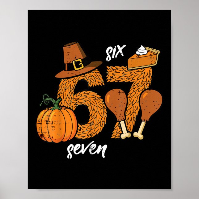 67 Erntedankfest Truthahn Lustig 6 7 Meme Sechs Si Poster (Vorne)