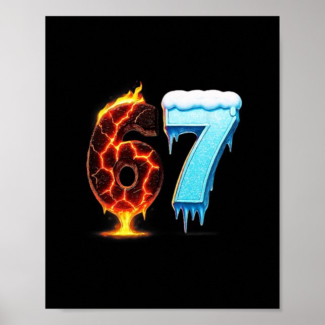 67 Fire Ice Number Six Seven Meme 67 Alpha Slang  Poster (Vorne)