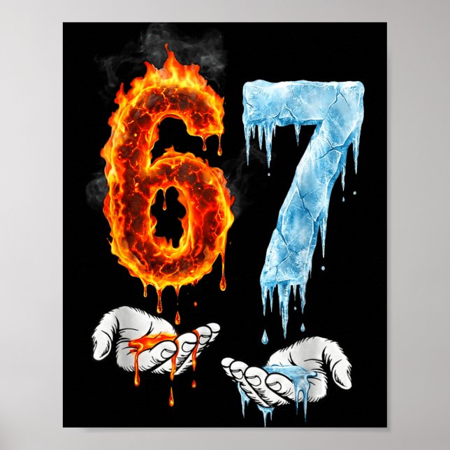 67 Flamme Eis 6-7 Nummer Sechs Sieben Meme 6 7 Kin Poster (Vorne)