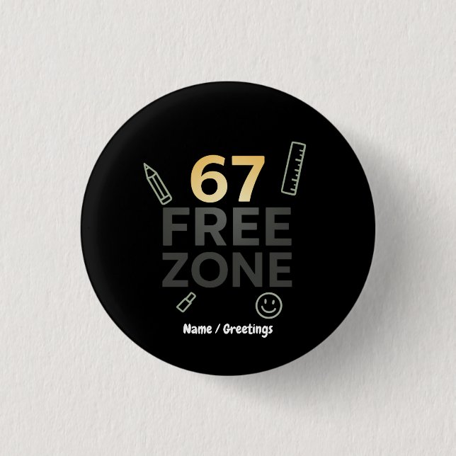 67-Freie Zone Lustiges Klassenraum-Zitat Lehrer Button (Vorderseite)