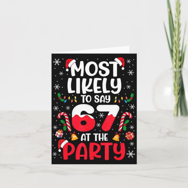 67 Funny Christmas Meme Most Likely To Say 67 At T Karte (Vorderseite)