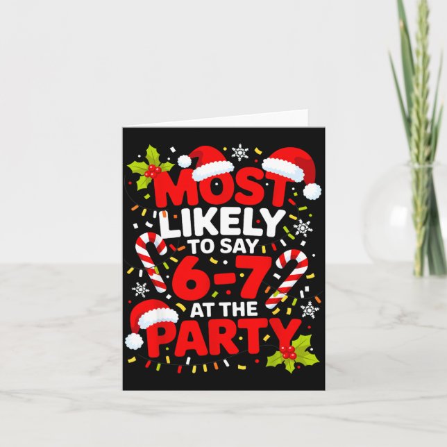 67 Funny Christmas Meme Most Likely To Say 67 At T Karte (Vorderseite)