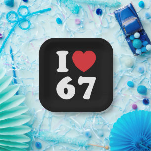 67 Funny Meme I Liebe Six Sieben 67. Geburtstag Pappteller