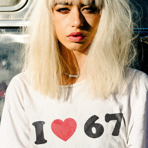 67 Funny Meme I Liebe Six Sieben 67. Geburtstag T-Shirt