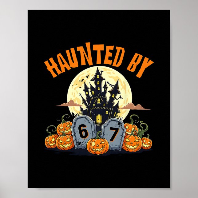 67 Funny Six Seven Gen Alpha Z Halloween 67 Haunte Poster (Vorne)