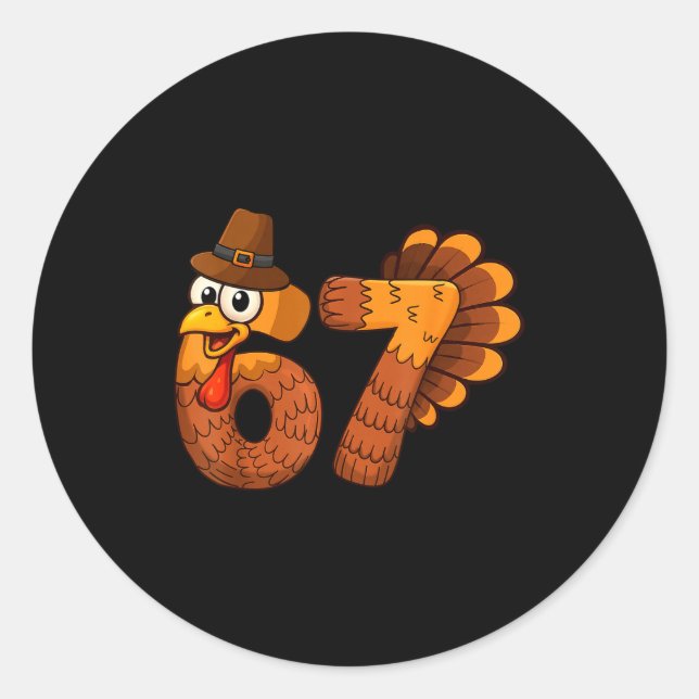 67 Funny Thanksgiving Turkey Meme Six Seven 6 7 Bo Runder Aufkleber (Vorderseite)