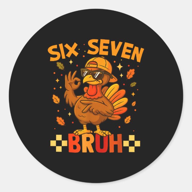 67 Funny Thanksgiving Turkey Meme Six Seven 6 7 Gi Runder Aufkleber (Vorderseite)
