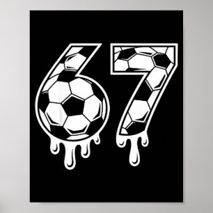 67 Fußball Eiscreme Drip Gen Alpha Six Seven Meme Poster