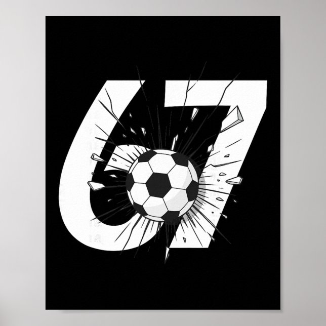 67 Fußball Sechs Sieben 6 7 Meme 67 _3  Poster (Vorne)