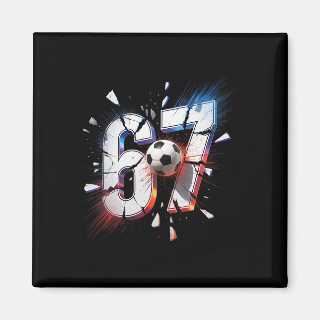 67 Fußball Sechs Sieben 6 7 Meme 67 Magnet (Vorne)