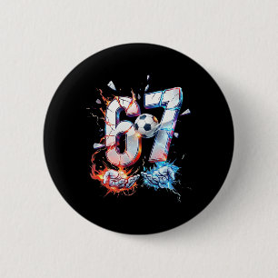 67 Fußball Sechs Sieben Fußball 6 7 Kinder Jungen Button