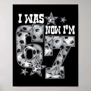67 Fußball Sechs Sieben Meme 7 Jahre alte Geburtst Poster