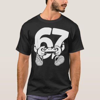 67 Gamer Meme Sechs Sieben Zahl Humor Trend Lustig T-Shirt