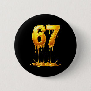 67 Gold Tropf Funny Sechs Sieben Meme Jungen Kinde Button