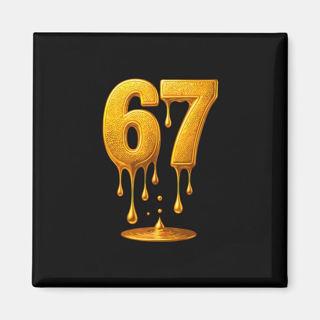 67 Gold Tropfen Six Sieben Funny Meme Magnet (Vorne)