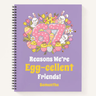 67 Gründe, warum wir Ei-zelluläre Freunde sind! Os Notizbuch