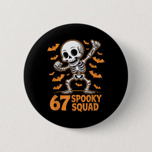 67 Grusel-Truppe Halloween-Skelett 6 7 Meme Sechs Button