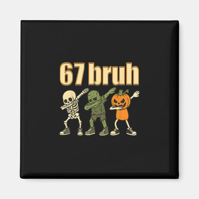 67 Halloween Bruh Lustiges Brainrot Meme Sechs Sie Magnet (Vorne)