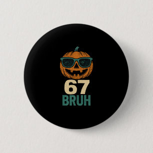67 Halloween Bruh Pumpkin 6-7 Meme Gen Alpha Slang Button