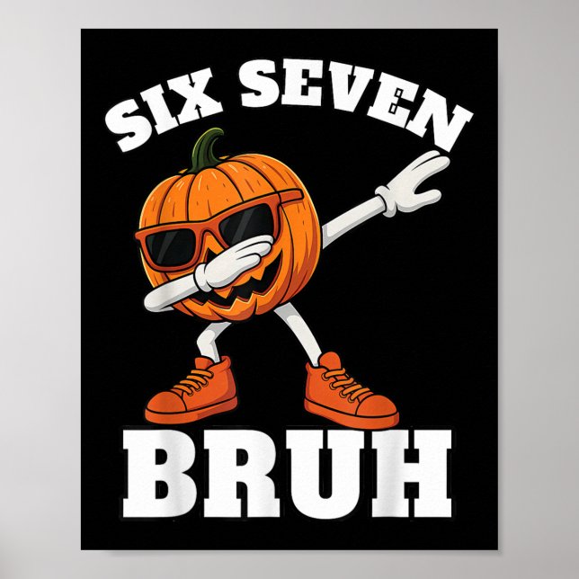 67 Halloween Lustiger Sechs Sieben Bruh Meme Brain Poster (Vorne)