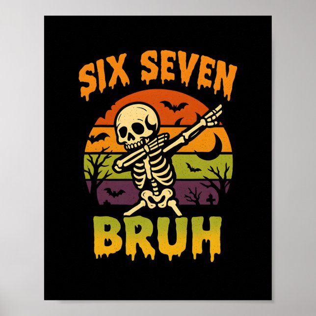 67 Halloween Meme 6 7 Skeleton Six Seven Numbers F Poster (Vorne)