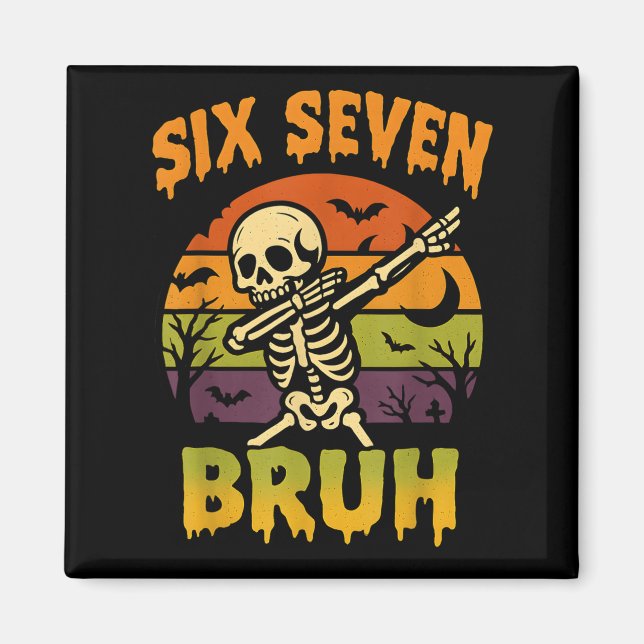 67 Halloween Meme 6 7 Skelett Sechs Sieben Zahlen  Magnet (Vorne)
