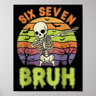 67 Halloween-Meme 6 7 Skelett Sechs Sieben Zahlen  Poster