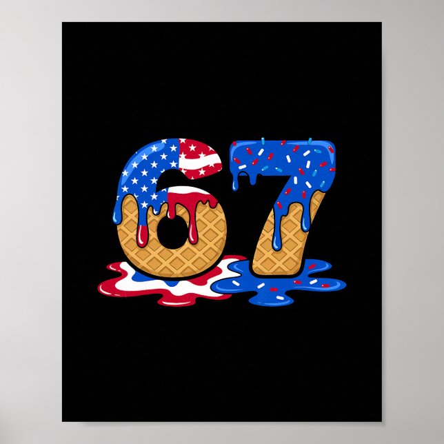 67 Ice Cream Drip Meme Funny Six Seven Gen Alpha S Poster (Vorne)
