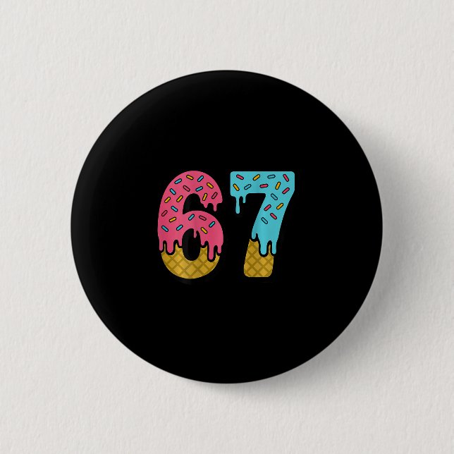 67 Ice Cream Drip Meme Six Seven Game Day (on Ck)  Button (Vorderseite)